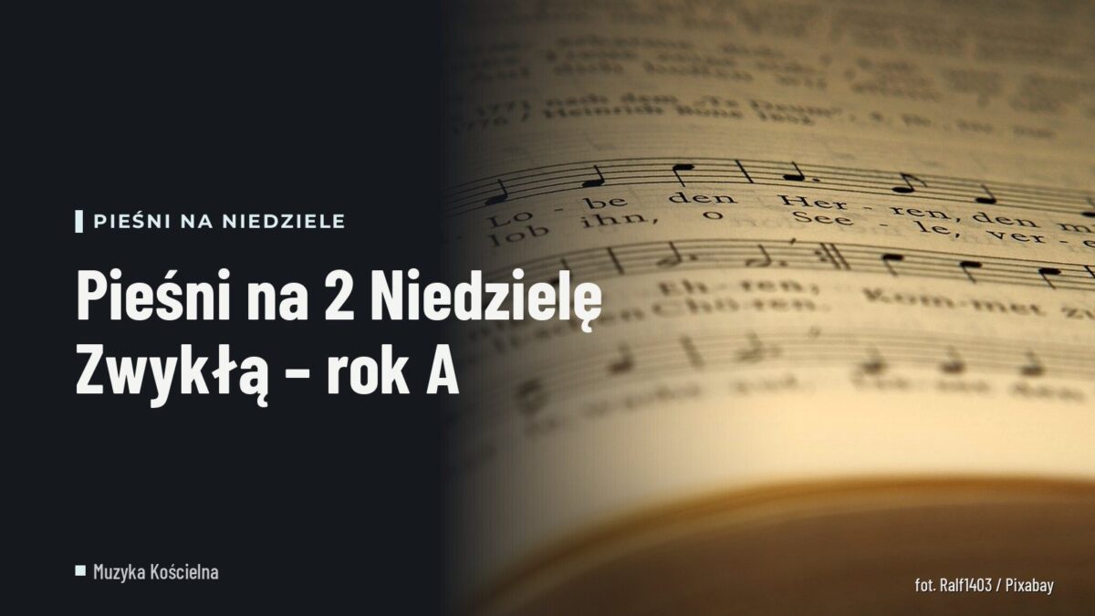 Pieśni na 2 Niedzielę Zwykłą – rok A