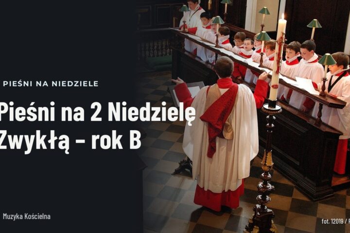 Pieśni na 2 Niedzielę Zwykłą – rok B