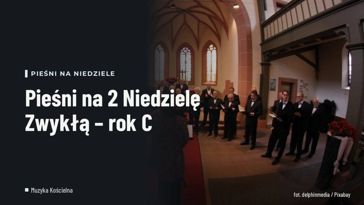 Pieśni na 2 Niedzielę Zwykłą – rok C