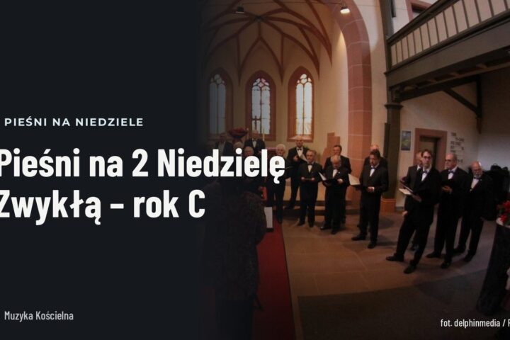 Pieśni na 2 Niedzielę Zwykłą – rok C