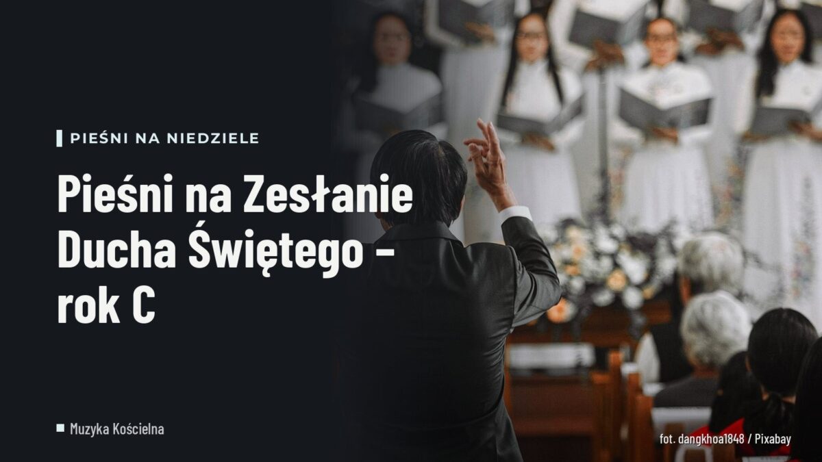 Pieśni na Zesłanie Ducha Świętego – rok C