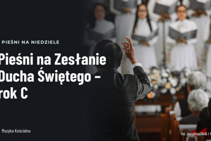 Pieśni na Zesłanie Ducha Świętego – rok C