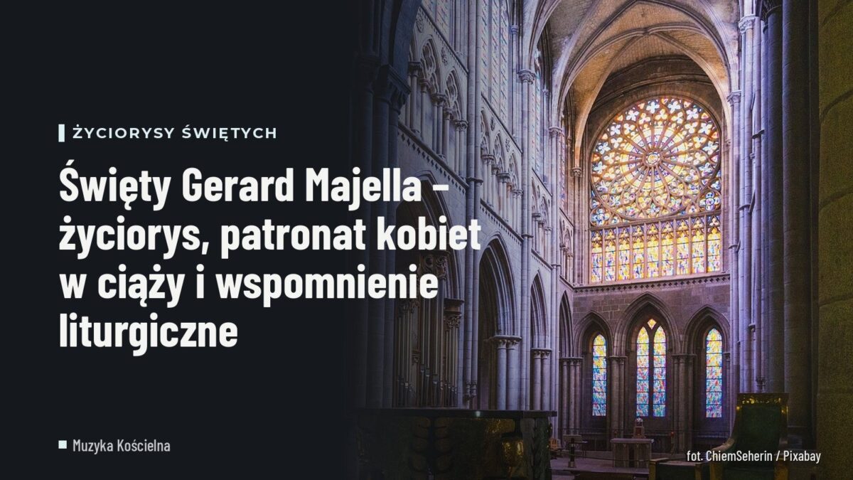 Święty Gerard Majella – życiorys, patronat kobiet w ciąży i wspomnienie liturgiczne